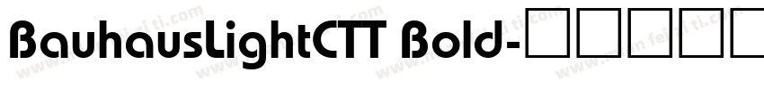 BauhausLightCTT Bold字体转换
